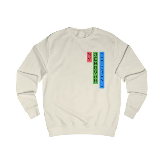 Jehovah Tsidkenu - Names of God Unisex Sweatshirt Collection